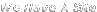 We Have A Site...Web design for real people